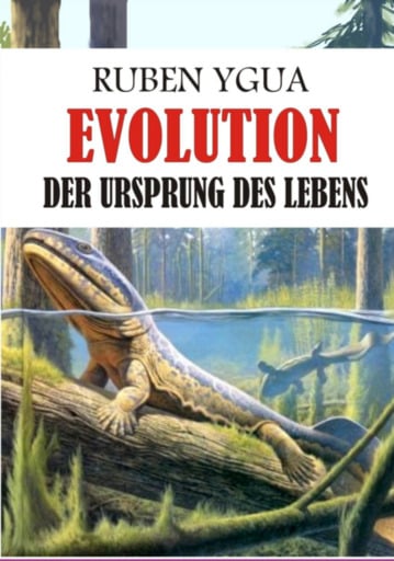 Evolution - Der Ursprung Des Lebens