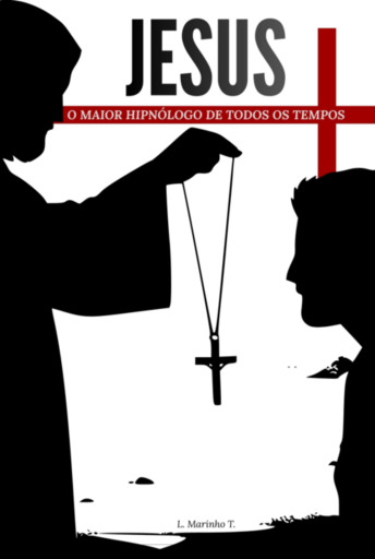 Jesus - O Maior Hipnólogo De Todos Os Tempos