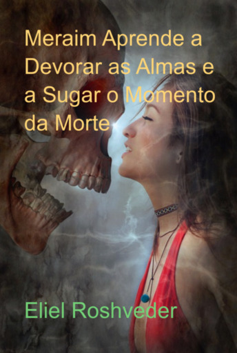 Meraim Aprende A Devorar As Almas E A Sugar O Momento Da Morte