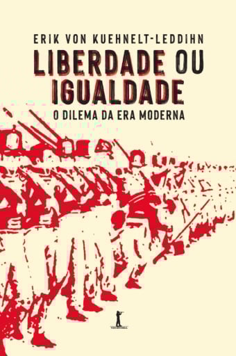 Liberdade ou igualdade: O dilema da Era Moderna