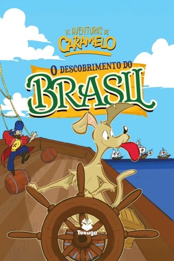 As aventuras de Caramelo: O descobrimento do Brasil, vol. I