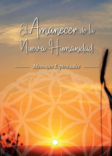 EL AMANECER DE LA NUEVA HUMANIDAD