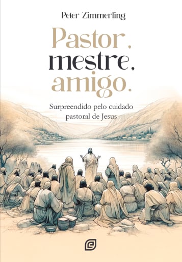 Pastor, mestre e amigo - eBook