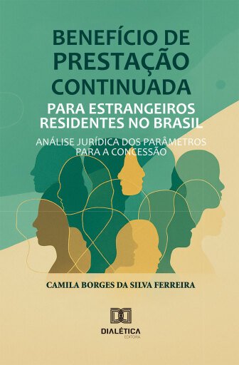 Benefício de Prestação Continuada para Estrangeiros Residentes no Brasil