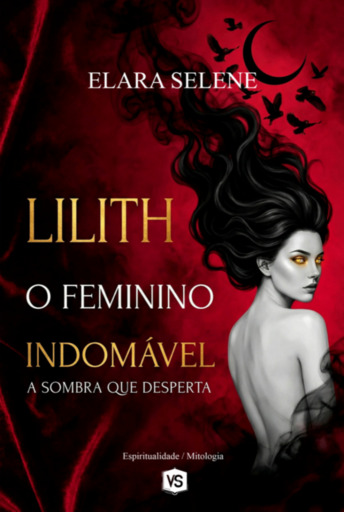 Lilith: O Feminino Indomável