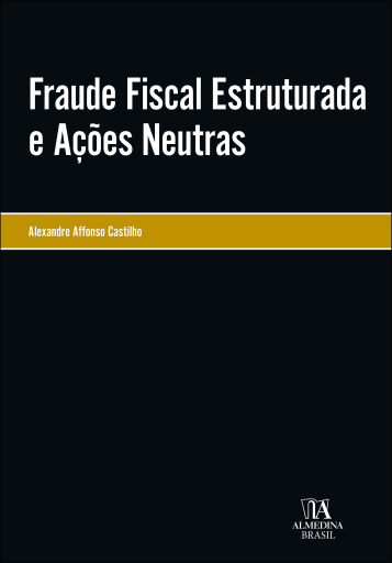 Fraude fiscal estruturada e ações neutras