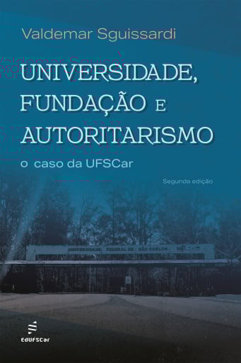Universidade, fundação e autoritarismo: