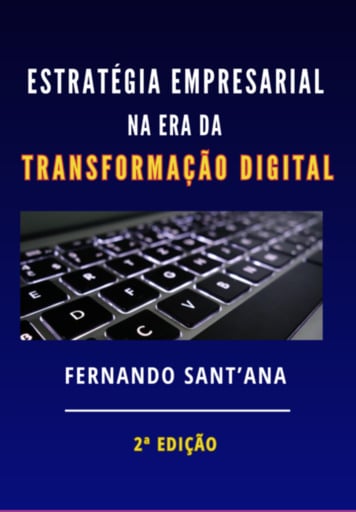 Estratégia Empresarial Na Era Da Transformação Digital