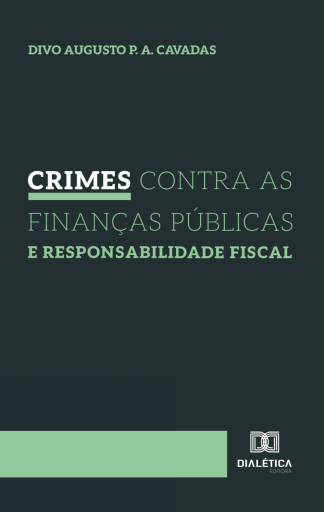 Crimes contra as Finanças Públicas e Responsabilidade Fiscal