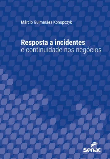 Resposta a incidentes e continuidade nos negócios