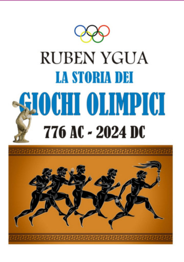 La Storia Dei Giochi Olimpici - 776 Ac. -2024 Dc.