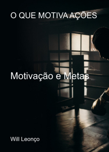 Motivação E Metas