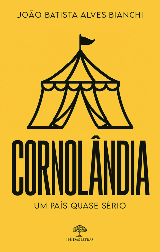 CORNOLÂNDIA - Um país quase sério