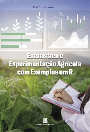 Estatística e Experimentação Agrícola com Exemplos em R