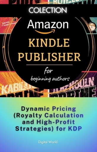 Dynamic Pricing (Royalty Calculation and High - Profit Strategies) for KDP