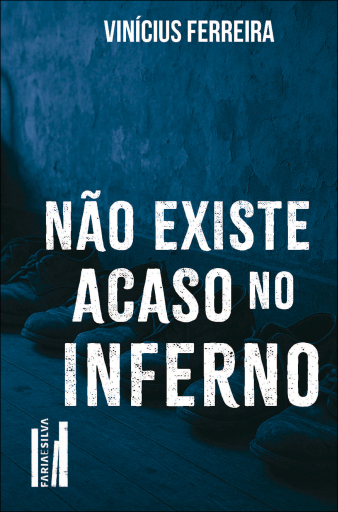 Não existe acaso no inferno