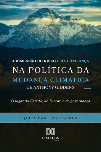 A dimensão do risco e da confiança na política da mudança climática de Anthony Giddens