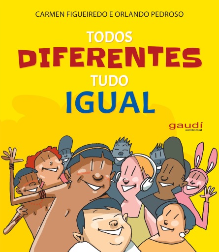 Todos diferentes, tudo igual