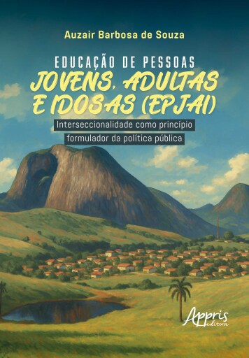 Educação de Pessoas Jovens, Adultas e Idosas (EPJAI): Interseccionalidade como Princípio Formulador da Política Pública