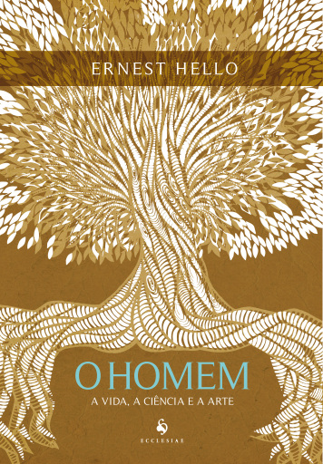 O Homem. A Vida, a Ciência e a Arte