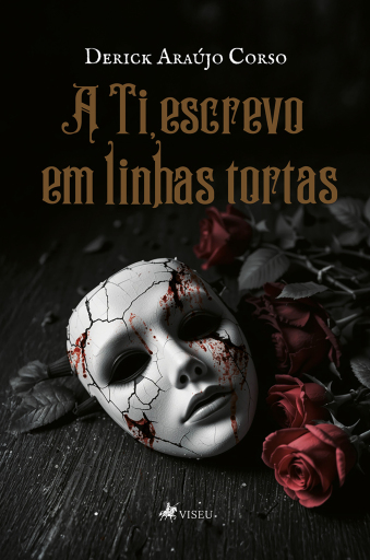Portada del libro «A Ti, escrevo em linhas tortas», de Derick Araújo Corso
