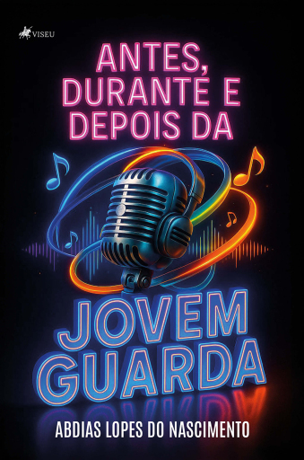 Antes, Durante e Depois da Jovem Guarda