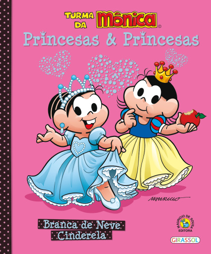 Turma da Mônica - Princesas e Princesas - Branca de Neve / Cinderela