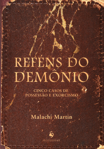 Portada del libro «Reféns do Demônio. Cinco Casos de Possessão e Exorcismo», de Malachi Martin