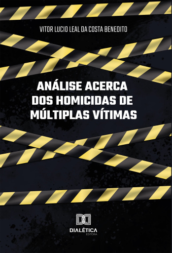 Análise Acerca dos Homicidas de Múltiplas Vítimas