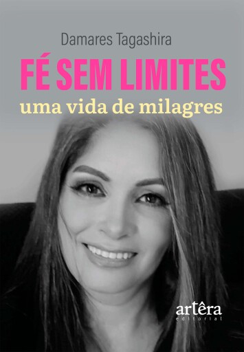 Fé sem Limites, uma Vida de Milagres