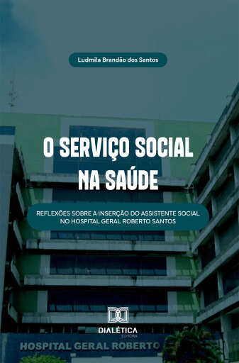 O Serviço Social na Saúde