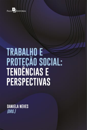 Trabalho e Proteção Social