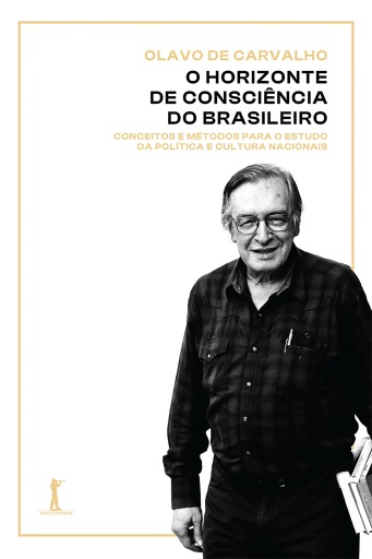 O horizonte de consciência do brasileiro: Conceitos e métodos para o estudo da política e cultura nacionais