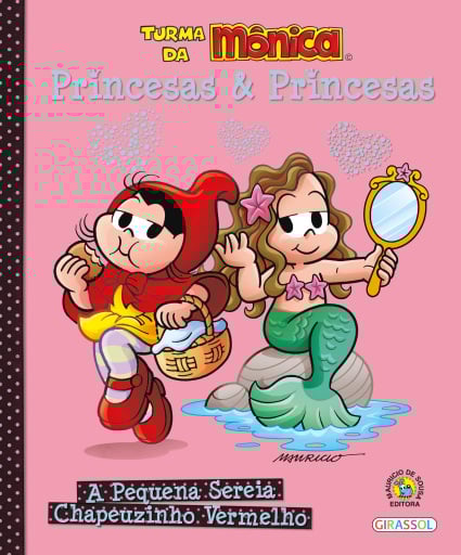 Turma da Mônica - Princesas e Princesas - A Pequena Sereia / Chapeuzinho Vermelho