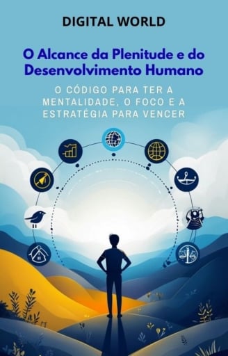 O Alcance da Plenitude e do Desenvolvimento Humano