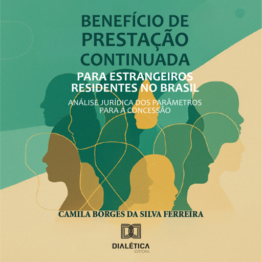 Benefício de Prestação Continuada para Estrangeiros Residentes no Brasil