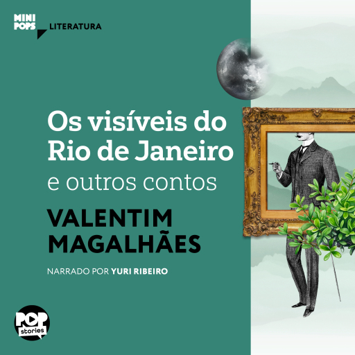 Os visíveis do Rio de Janeiro e outros contos de Valentim Magalhães