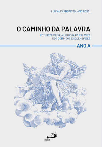 O Caminho da Palavra - Ano A