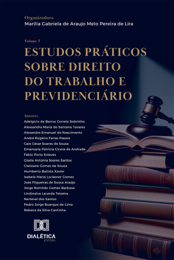 Estudos Práticos sobre Direito do Trabalho e Previdenciário - Volume 3