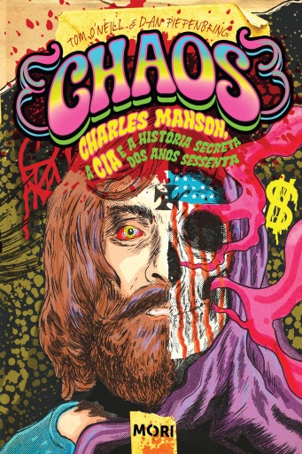 Chaos: Charles Manson, a CIA e a história secreta dos anos 1960