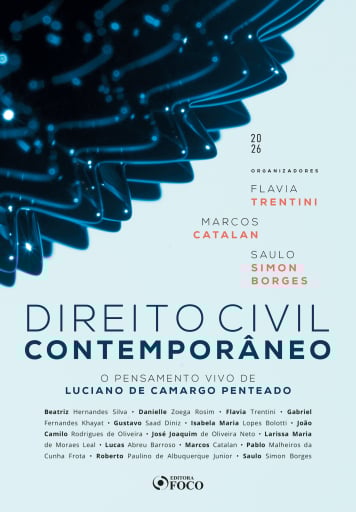 Direito civil contemporâneo: O pensamento vivo de Luciano de Camargo Penteado - 1ED - 2026.