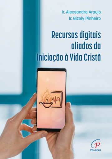 Recursos digitais aliados da Iniciação à Vida Cristã