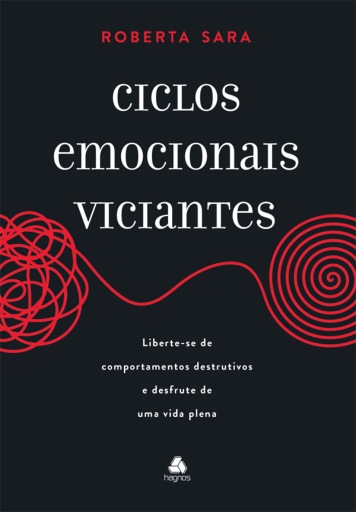 Ciclos Emocionais Viciantes