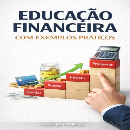 Educação Financeira com Exemplos Práticos