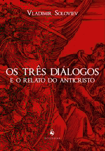 Os Três Diálogos E O Relato Do Anticristo