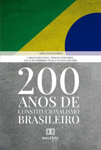 200 Anos de Constitucionalismo Brasileiro