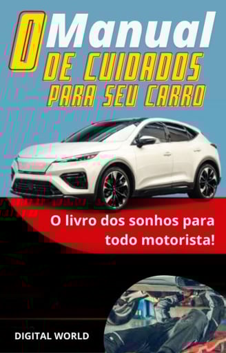 O manual de cuidados para seu carro