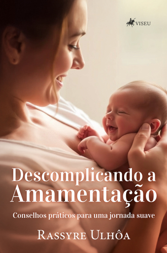 Descomplicando a Amamentação