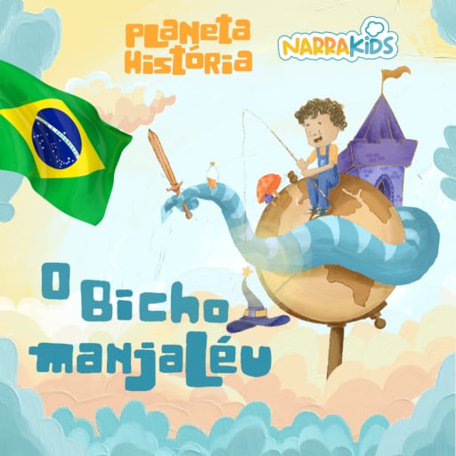 O Bicho Manjaléu - Histórias para Crianças