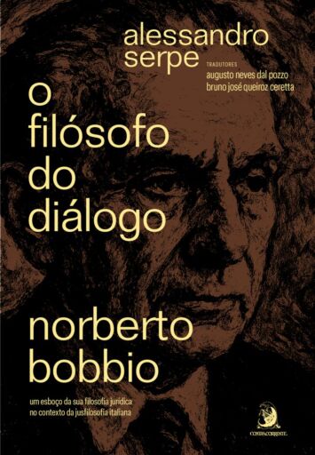 O Filósofo do Diálogo: Norberto Bobbio - um esboço da sua Filosofia Jurídica no contexto da Jusfilosofia italiana